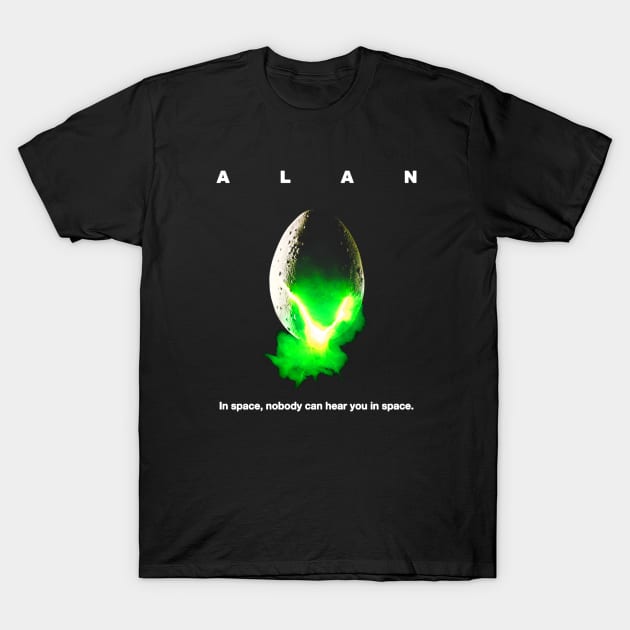 ALAN In Space Nobody Can Hear You in Space T-Shirt by PamelaWilliams